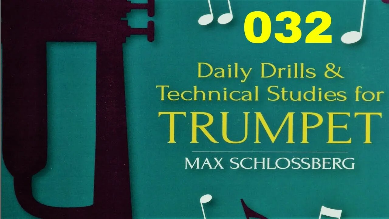 Max Schlossberg [Long Notes] Drills for Trumpet 032 (A e B) - 2020 Review