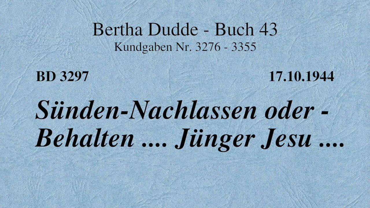 BD 3297 - SÜNDEN-NACHLASSEN ODER - BEHALTEN .... JÜNGER JESU ....