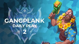 AC | DAILY GANGPLANK PLAY 2