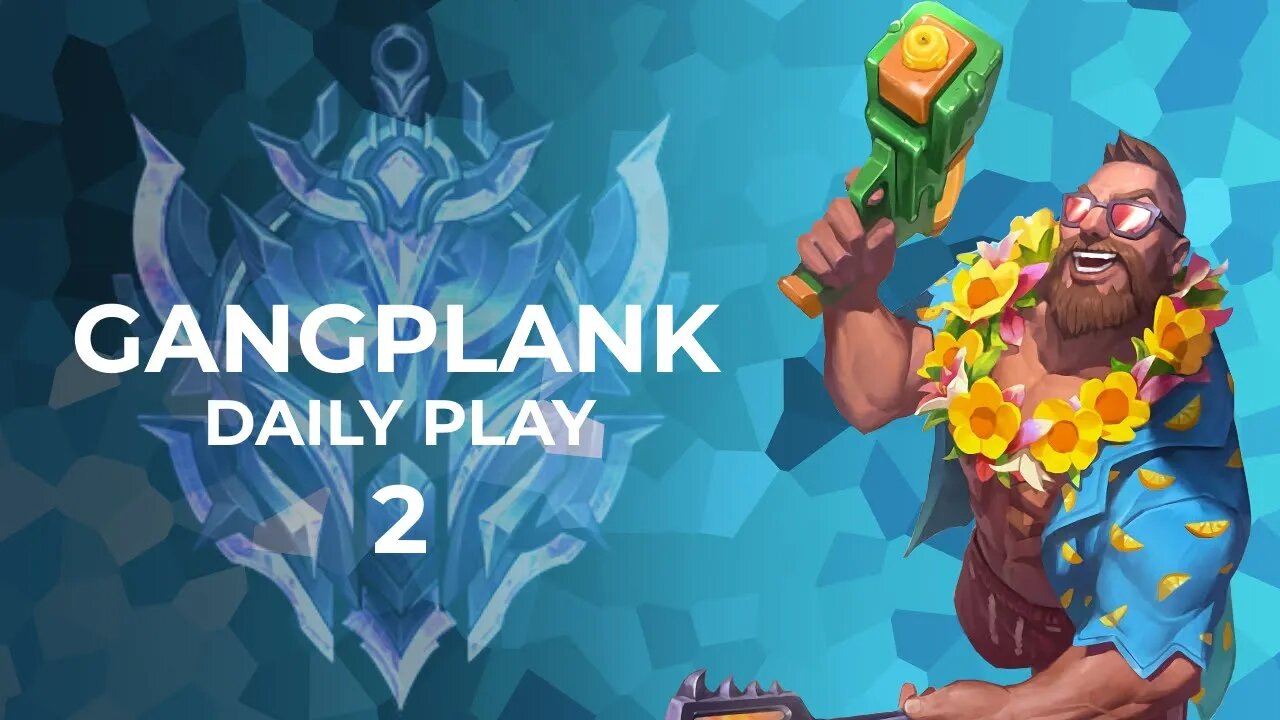 AC | DAILY GANGPLANK PLAY 2