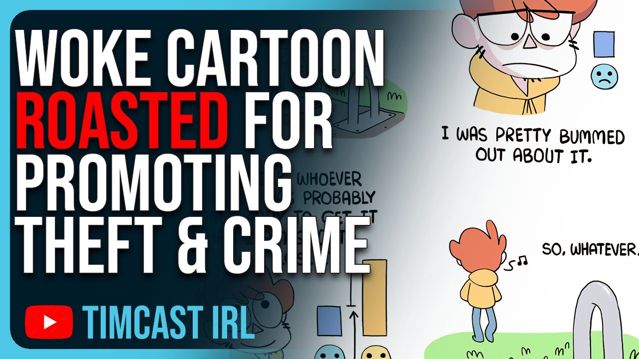 Woke Cartoon ROASTED For Promoting Theft & Crime, Wokeism Only Makes Sense If You LIE To Yourself