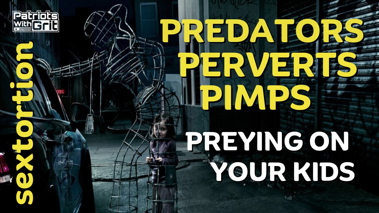 Sextortion: Predators, Perverts and Pimps Preying On Your Kids | Russ Tuttle