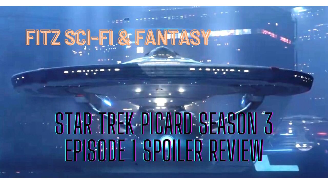 Star Trek Picard Season 3 Episode 1 Spoiler review