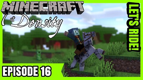 EP16 : Let's Ride! : Minecraft of Density [ Let's Play ]