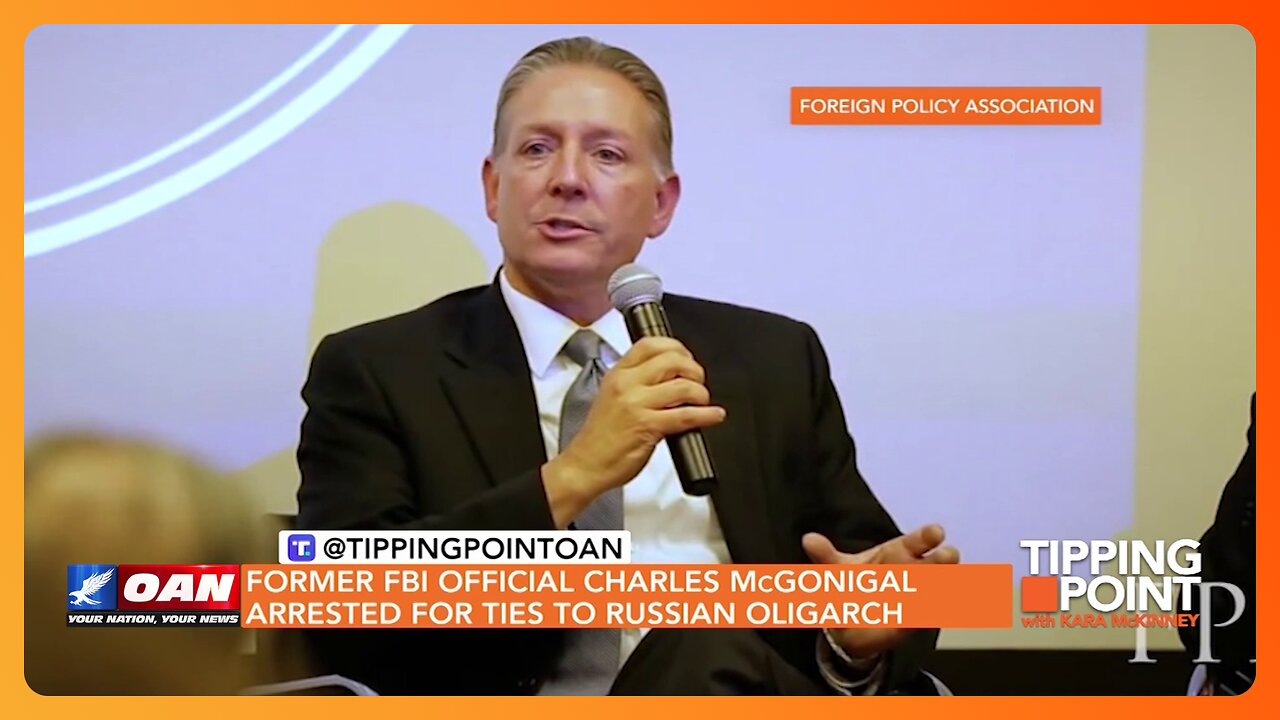 Tipping Point - Former FBI Official Charles McGonigal Arrested for Ties to Russian Oligarch