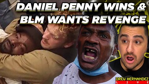 DANIEL PENNY ACQUITTED & BLM CALLS FOR RETALIATION?!