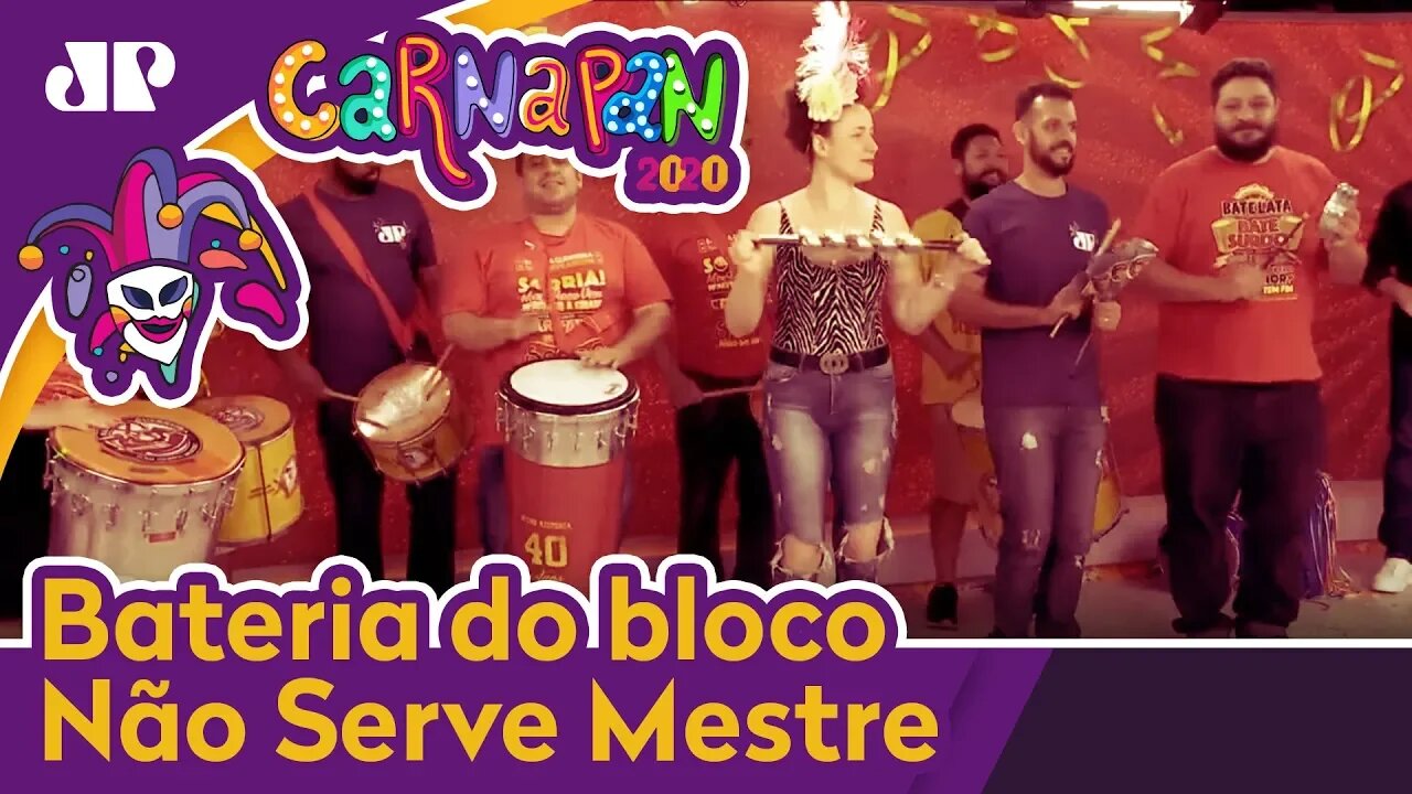 Bateria do bloco Não Serve Mestre anima transmissão do CarnaPan
