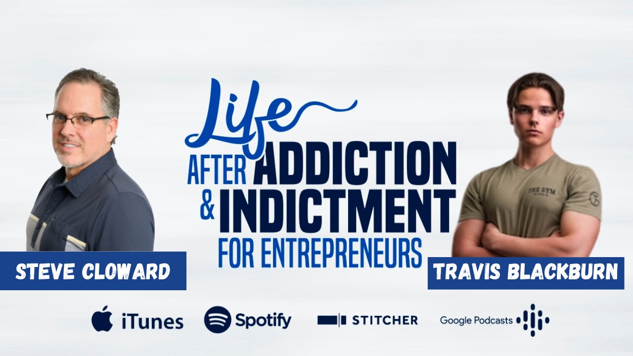 Travis Blackburn- A Teen's Journey from Addiction to Entrepreneurship and Empowerment