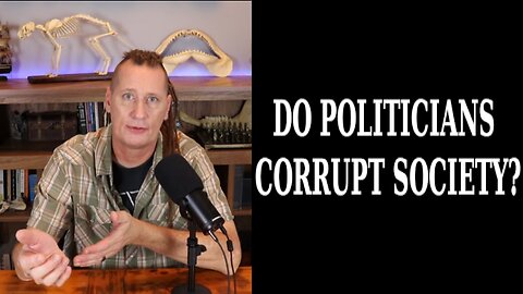 Are Politicians Corrupting Society?