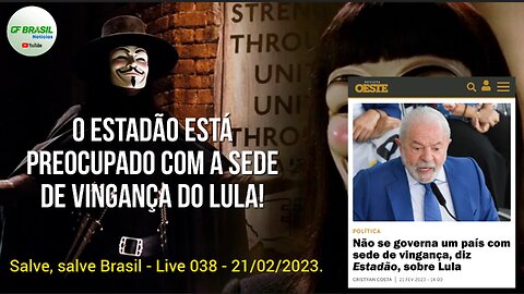 GF BRASIL Notícias - Atualizações das 21h - Live 038 - 21/02/2023!