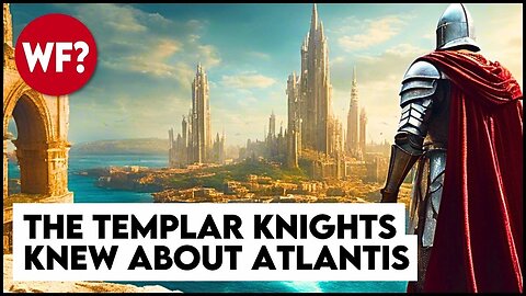 Knights Templar | Forbidden History and their Secret Quest for Atlantis 09/02/2024