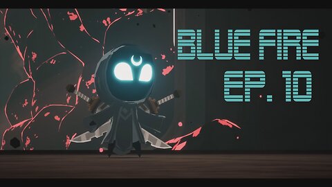 Blue Fire Ep. 10