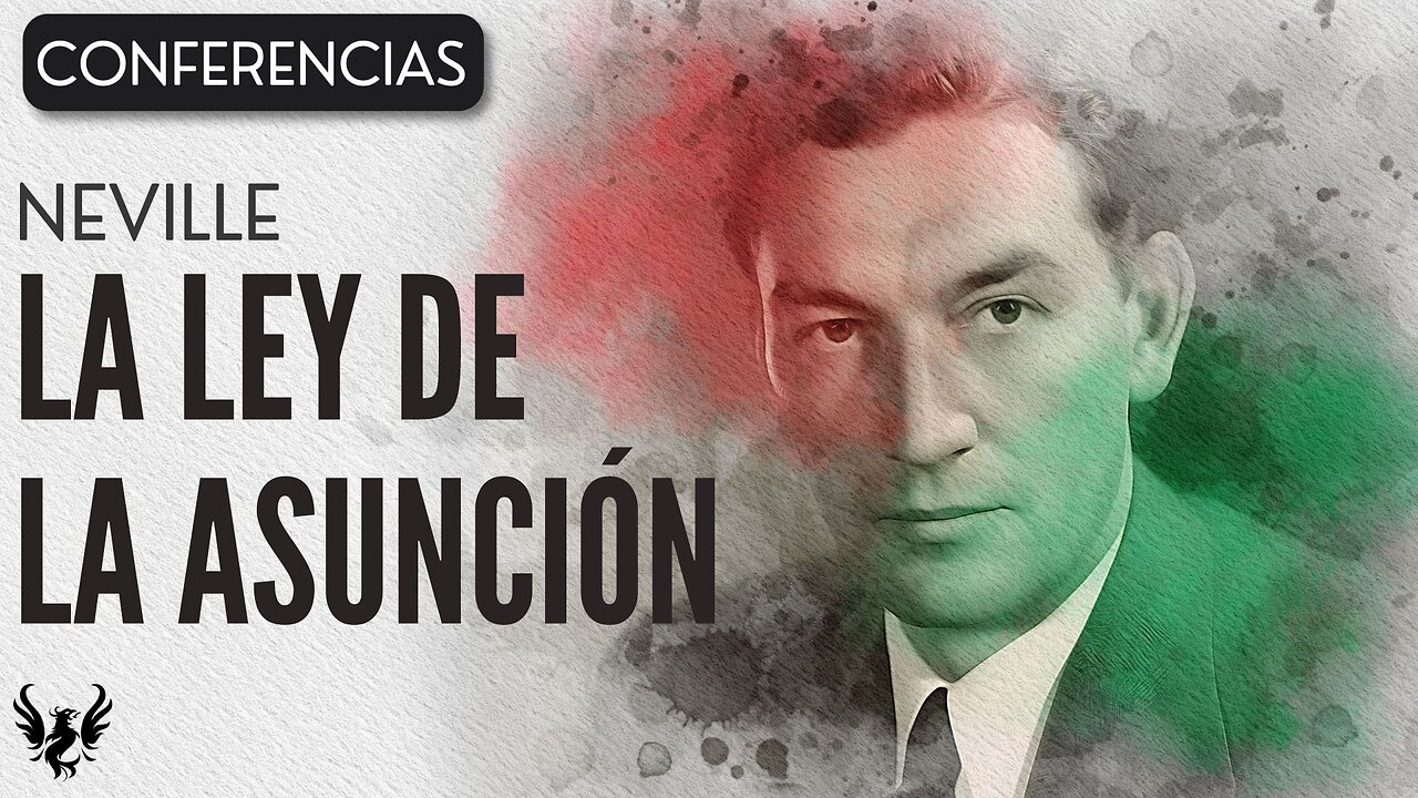 💥 Neville Goddard ❯ La Ley de la Asunción ❯ Voz Humana 📚