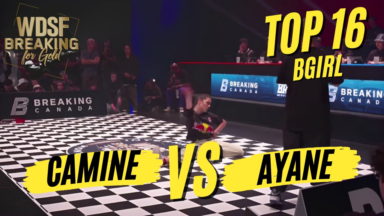 BGIRL CAMINE VS BGIRL AYANE | TOP 16 | WDSF BREAKING FOR GOLD MONTREAL 2023