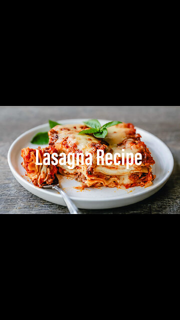 Delicious Lasagna Recipe!
