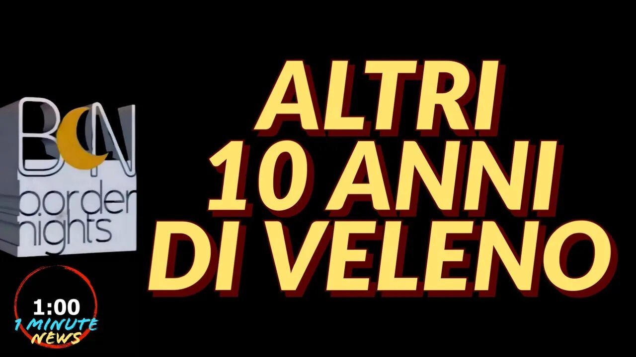 ALTRI 10 ANNI DI VELENO - 1 Minute News