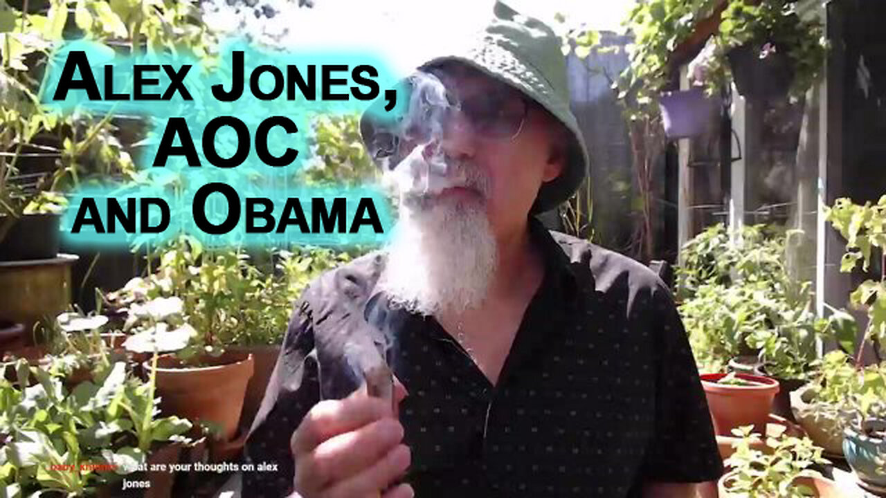 Thoughts on Alex Jones, AOC and Obama