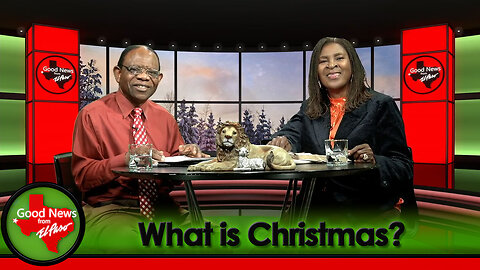 "What is Christmas?" Good News From El Paso (12-25-23)