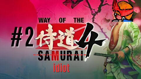 Just made a bunch of kids orphans and won a tournament / way of the samurai 4 part 2