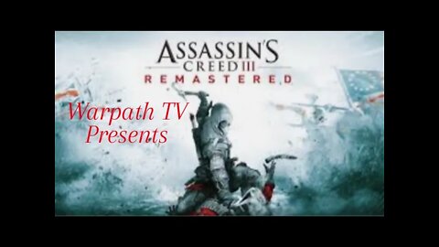 Assassin's Creed 3 Remastered /Warpath Walkthrough/ #n8tivegamer #AC3 #savereddeadonline