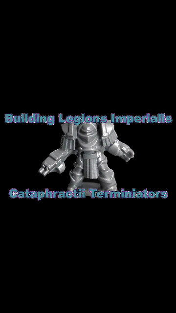 Building Legions Imperialis - Cataphractii Terminators