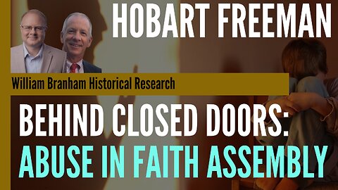 Behind Closed Doors: The Abuse in Faith Assembly - With Chino Ross - Episode 237 Branham Podcast