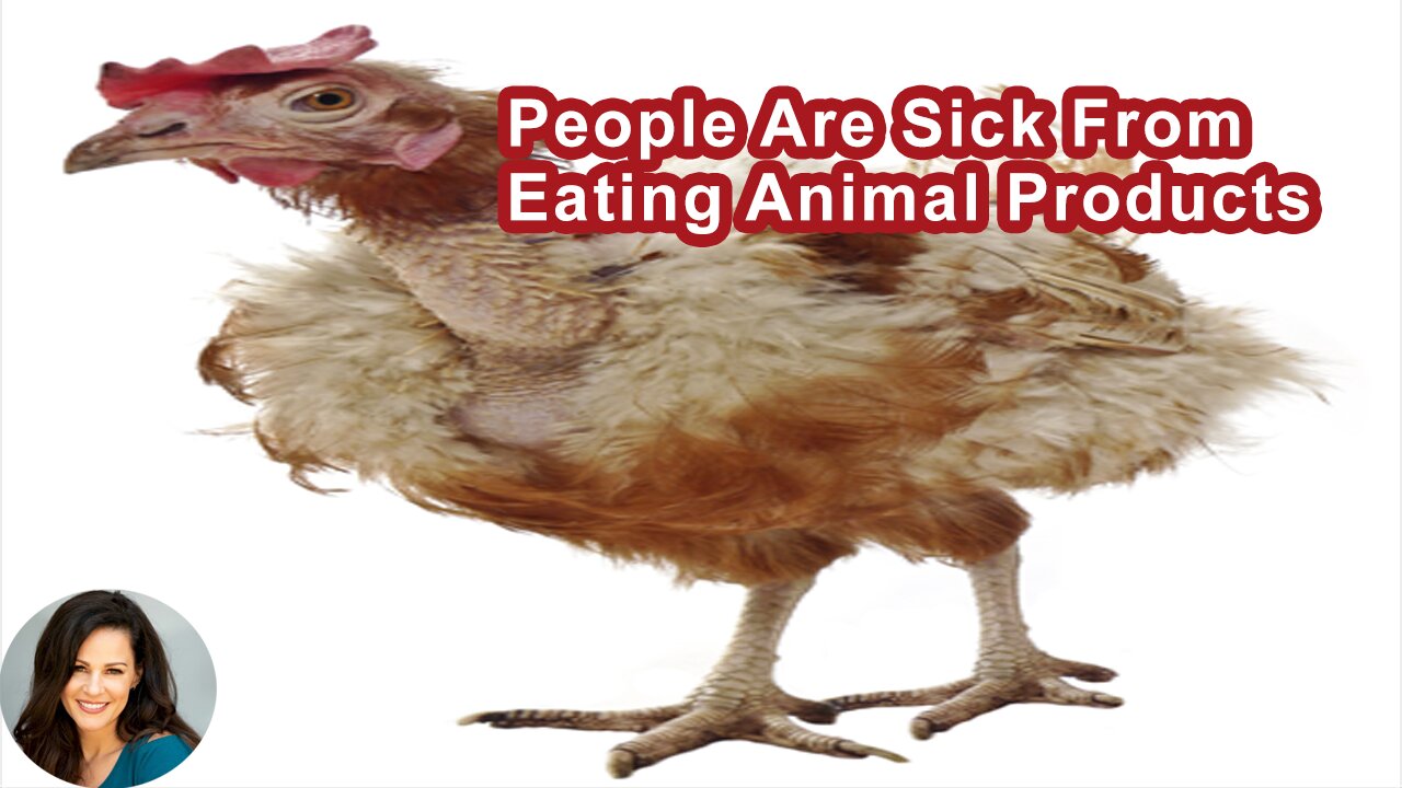 Most People Are Sick From Eating Animal Products And Processed Foods