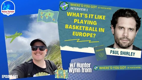 561: What's it Like Playing Basketball in Europe!?