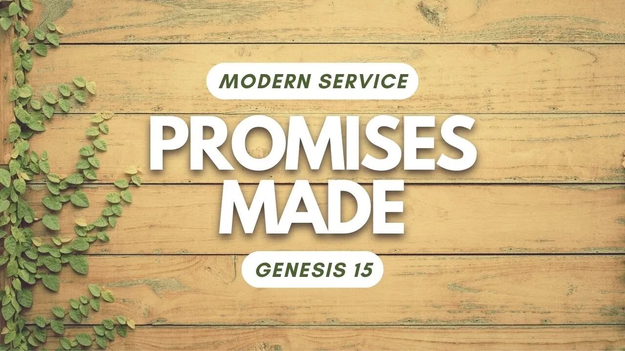 Promises Made — Genesis 15 (Modern Worship)