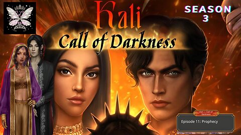 💎 Kali: Call of Darkness S3 E11: Prophecy💎