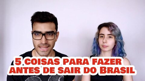 5 coisas que você deve fazer antes de sair do Brasil