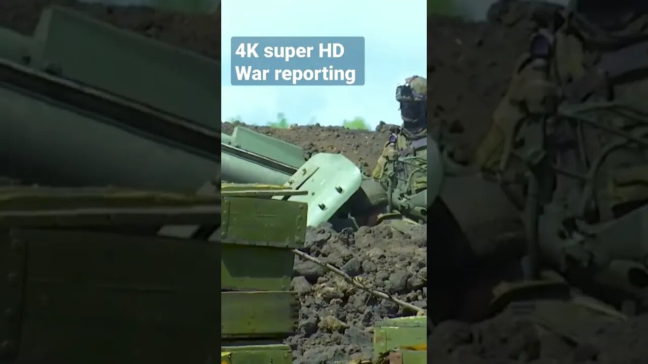 Super HD war reporting