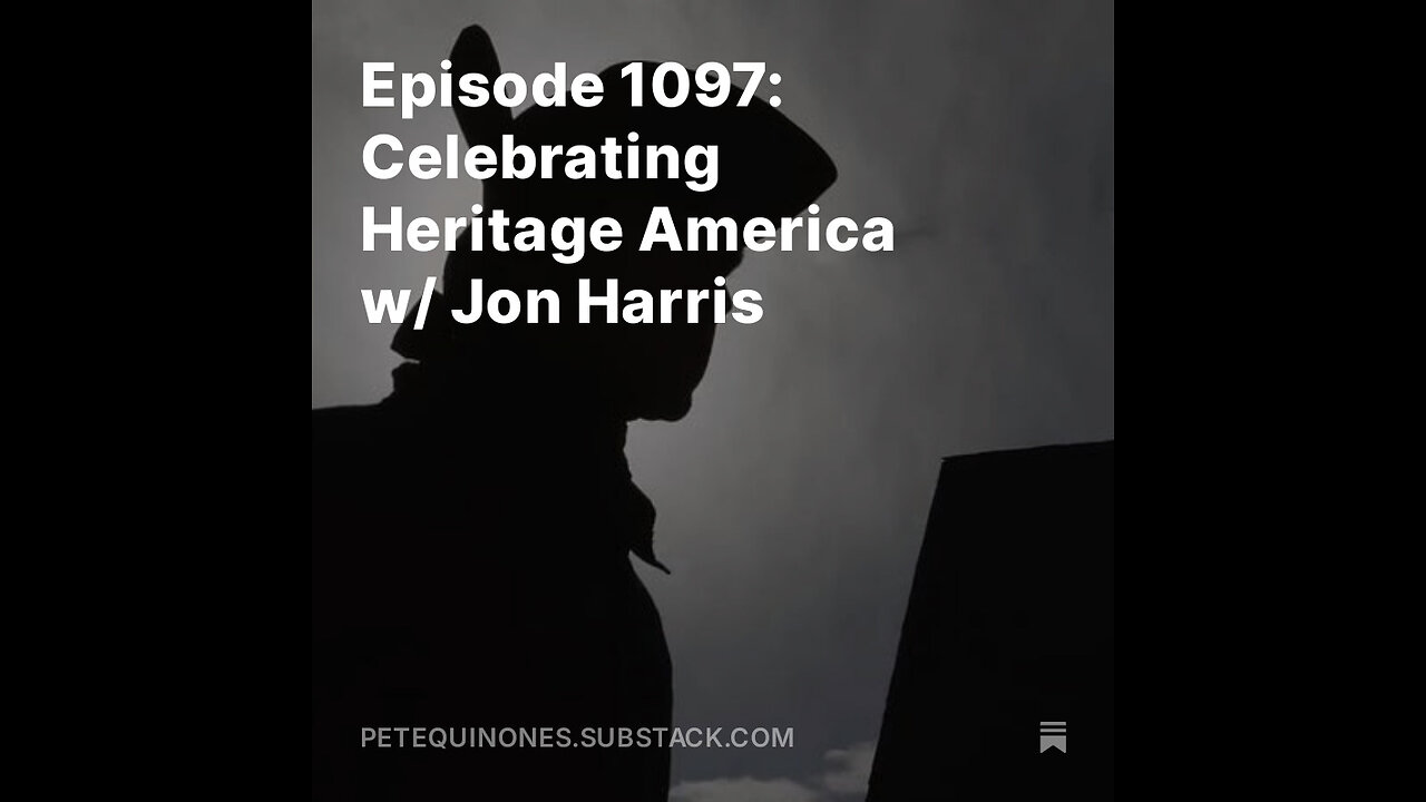 Episode 1097: Celebrating Heritage America w/ Jon Harris