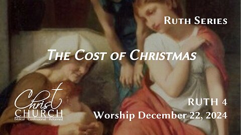 The Cost of Christmas | Ruth 4:1-12 | Pastor John Canales