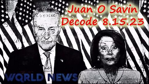 A WARNING FROM JUAN O' SAVIN - DECODE 8.15.2023