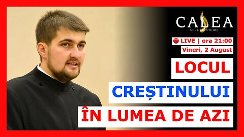 🔴 LIVE #846 - LOCUL CREȘTINULUI ÎN LUMEA DE ASTĂZI || Pr. MAXIM MORARIURU