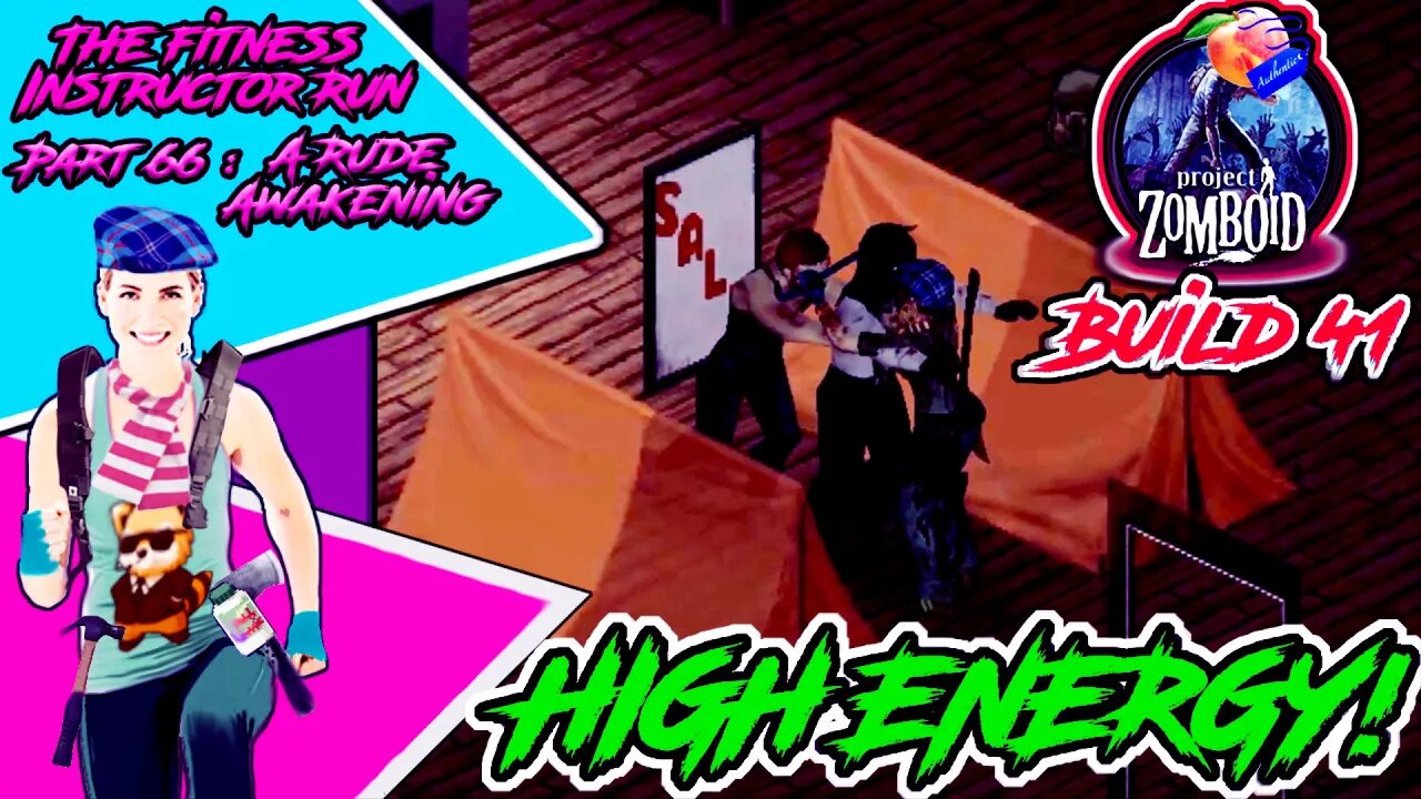 High Energy! - Project Zomboid - Part 66 : A Rude Awakening