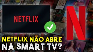 NETFLIX NÃO FUNCIONA na SMART TV? SOLUÇÃO FÁCIL E RÁPIDA!