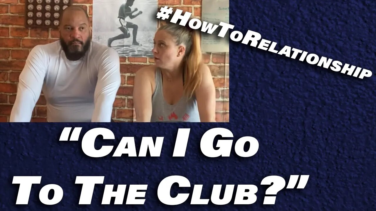How to respond when she asks to go to the club #HowToRelationship
