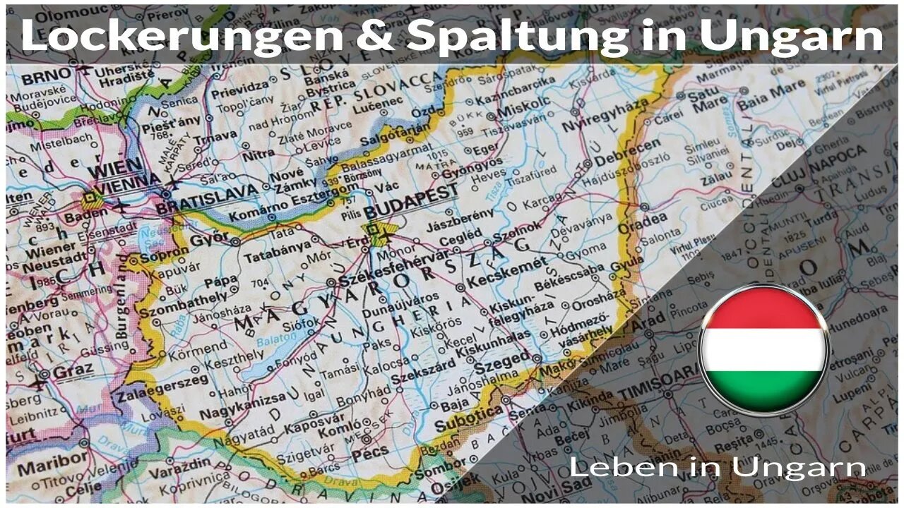 Lockerungen und Spaltung in Ungarn - Leben in Ungarn