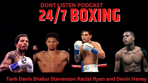 Tank Davis Racist Ryan Garcia Shakur Stevenson and message to Devin Haney