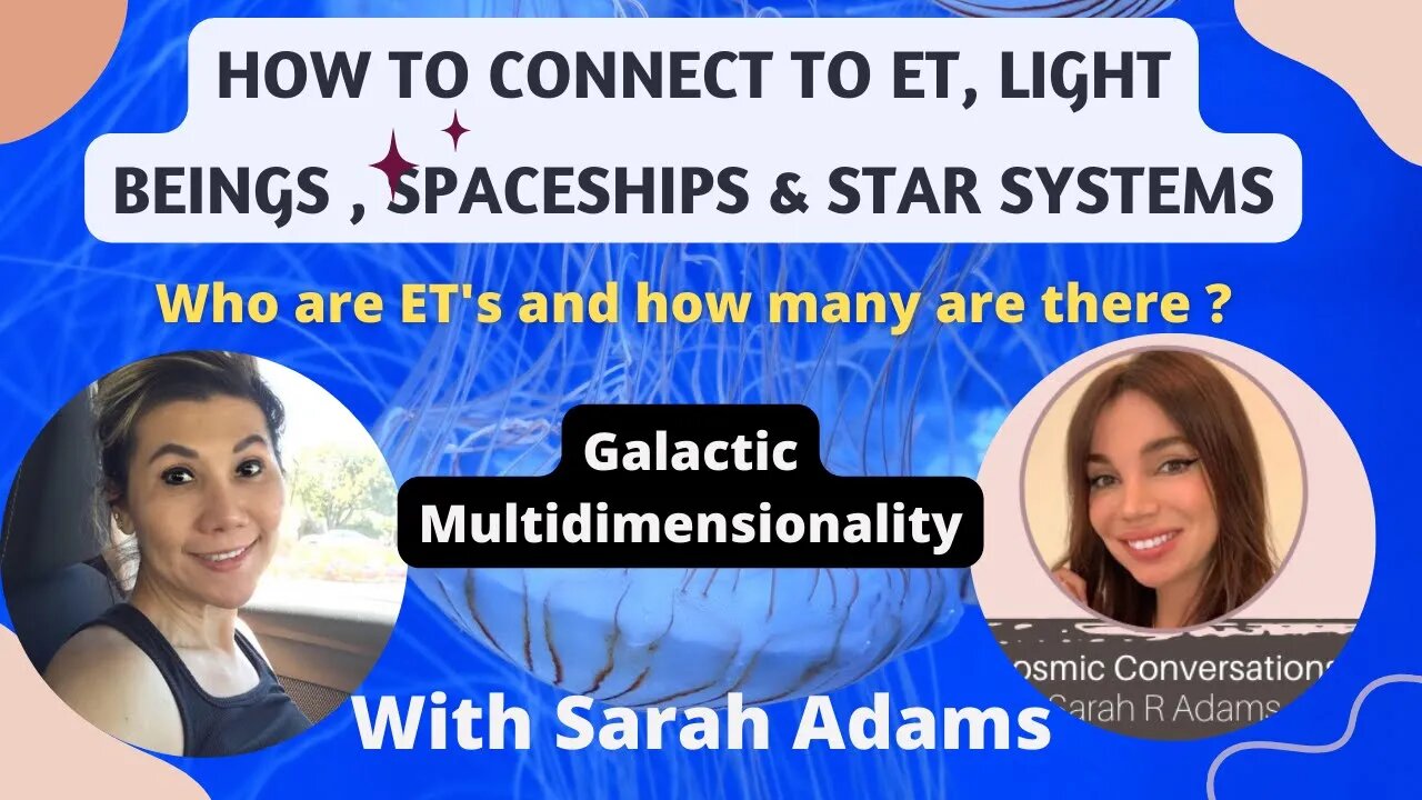 How to connect to Galactic Multidimensional beings with Sarah Adams # 74, Must listen !