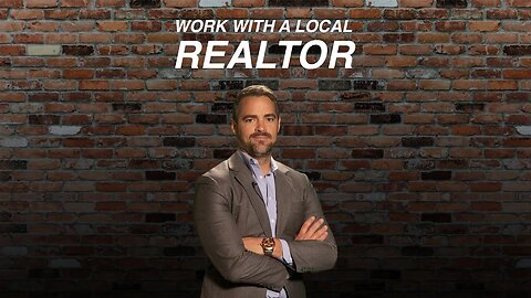 Work With a Local Realtor