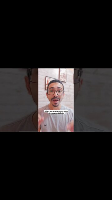 Olha o que acontece com quem só pensa em dinheiro.