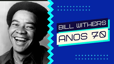 BILL WITHERS - AIN´T NO SUNSHINE