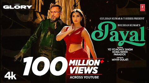 PAYAL SONG (Official Video): YO YO HONEY SINGH | NORA FATEHI | PARADOX | GLORY | BHUSHAN KUMAR