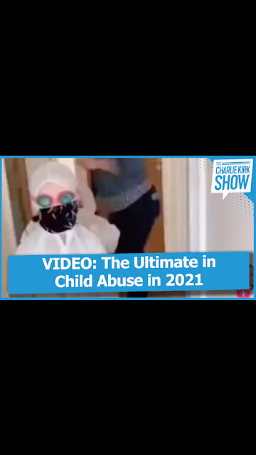 The Ultimate in Child Abuse in 2021