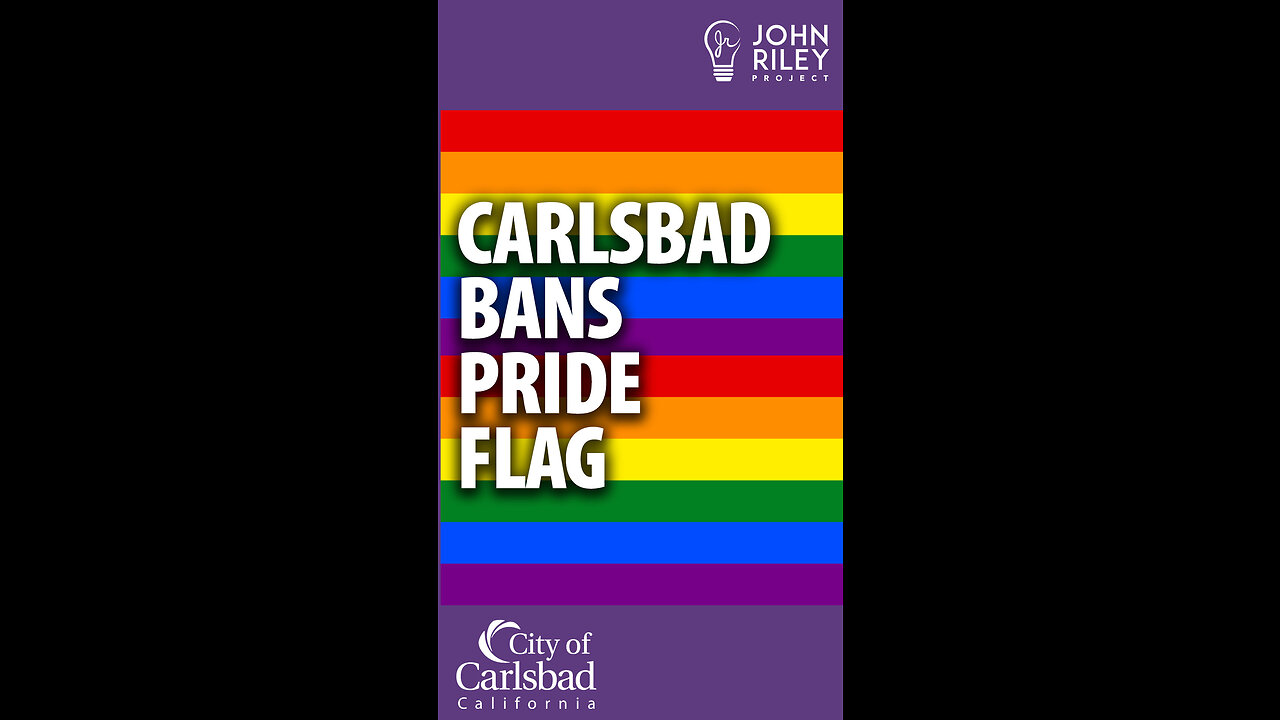 Carlsbad bans Gay Pride Flag. Does the American Flag support Gay Rights?