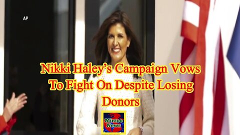 Nikki Haley’s campaign vows to fight on despite losing donors