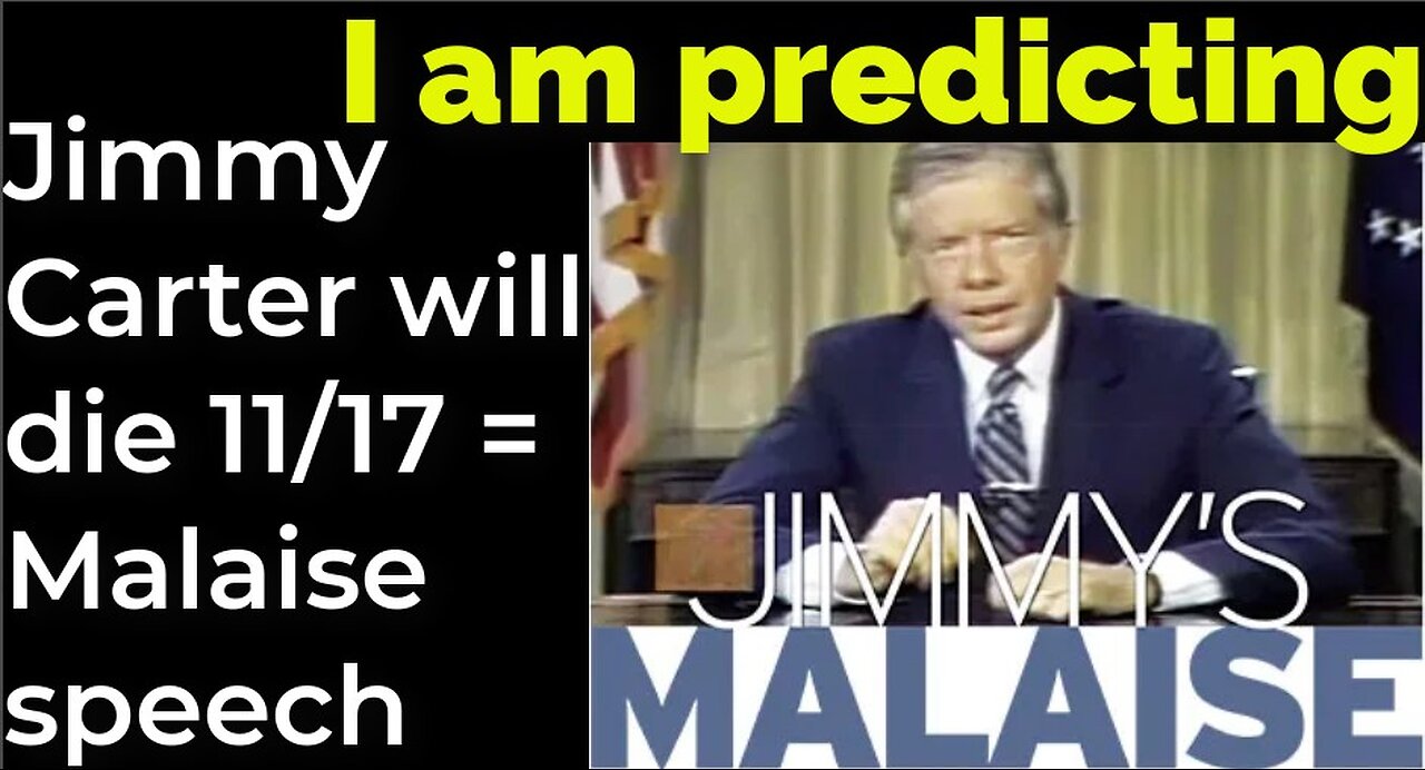 Prediction: Jimmy Carter will die November 17 = "Malaise Speech"